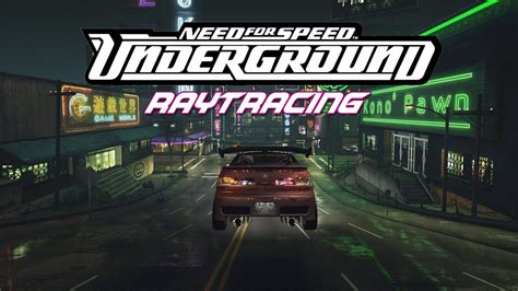 Need for Speed Underground Modu Oyuna Ray Tracing Desteği Getiriyor