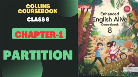 Collins Chapter 1 Partition Class 8 Enhanced English Alive