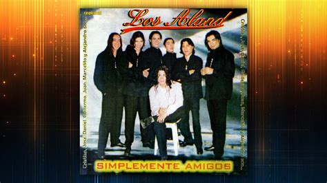 Aland Landriel Album Completo Simplemente Amigos Youtube