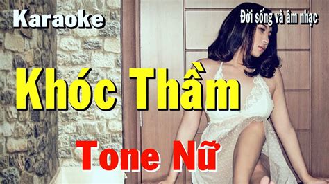 karaoke KHÓC THẦM Tone Nữ Đời Sống Và Âm Nhạc YouTube