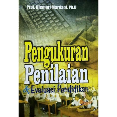 Jual Pengukuran Penilaian Dan Evaluasi Pendidikan Prof Djemari Mardapi