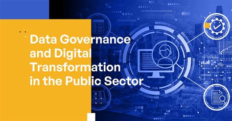 Data Governance And Digital Transformation In The Public Sector