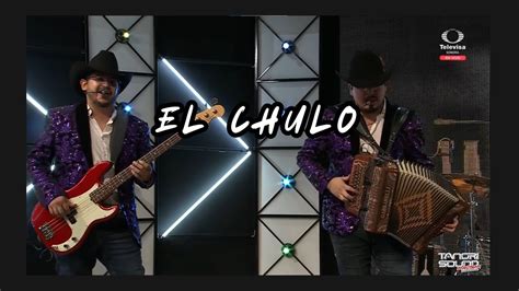 El Chulo Grupo Aferrados Youtube