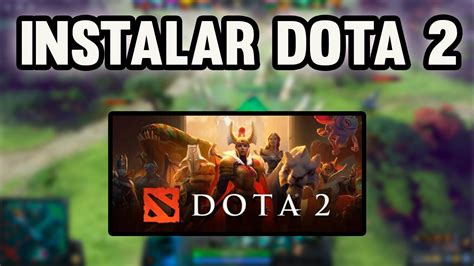 Como Instalar Dota 2 No PC 2024 YouTube