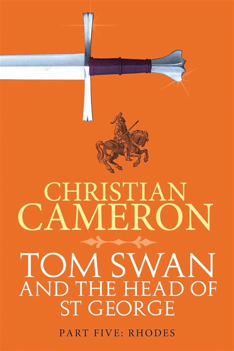 Tom Swan And The Head Of St George Part Five Rhodes Kindle Edition