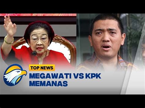 Megawati Tantang Penyidik KPK AKBP Rossa Purbo Top News YouTube