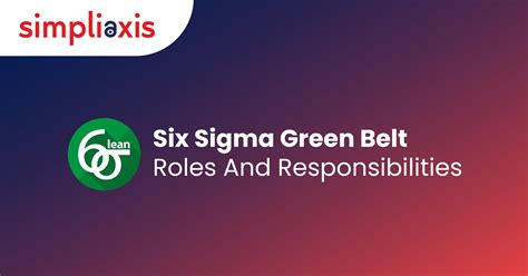 Six Sigma Green Belt Roles And Responsibilities