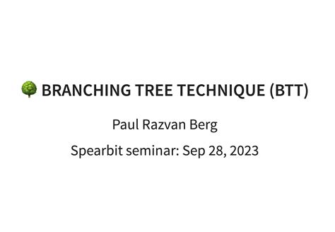 Branching Tree Technique