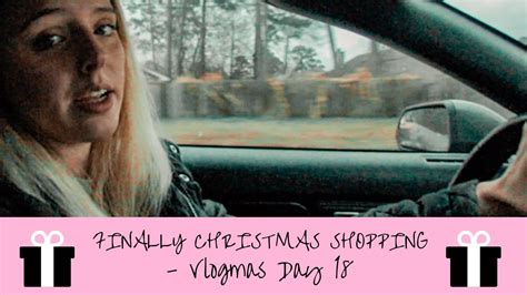 Finally Christmas Shopping Vlogmas Day 18 Youtube