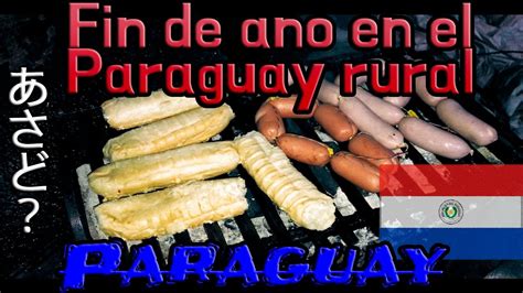 Fin De A O En El Paraguay Rural Xx Youtube