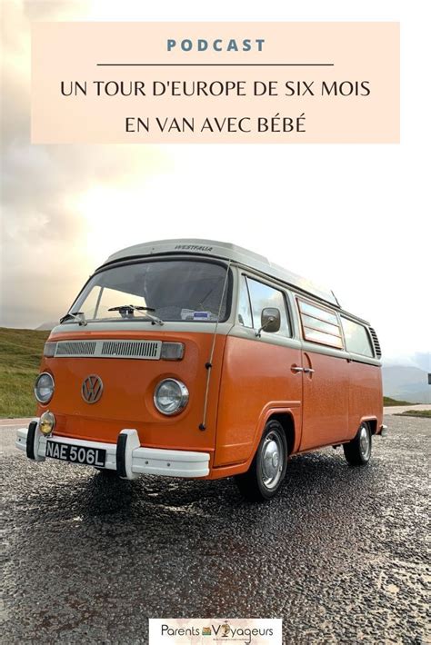 Tour D Europe En Van Un Voyage De Mois En Famille Van Life Van