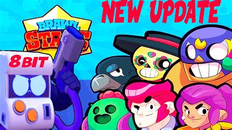 Brawl Stars New Update 8 Bit New Brawler Android Gameplay Hd Youtube