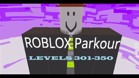 Roblox Parkour Levels 301 350 Without Noob Way Kogama YouTube