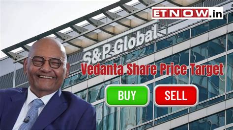 Vedanta Share Price Target 2024 S P UPGRADES Parent Company Rating