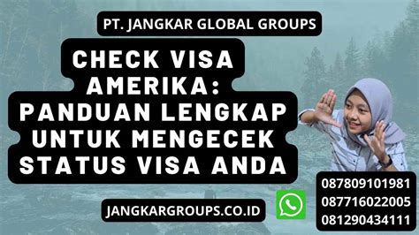 Check Visa Amerika Panduan Lengkap Untuk Mengecek Status Visa Anda