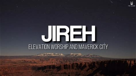 Jireh Elevation Worship Maverick City Lyrics Video YouTube