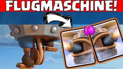 Die Flugmaschine ★ Neue Karte ★ Wie Gut Ist Sie Clash Royale [deutsch German] Youtube