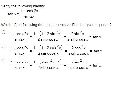 Solved Verify The Following Identity Cos X Tanx Sin X Which Of