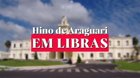 Hino De Araguari Em Libras YouTube