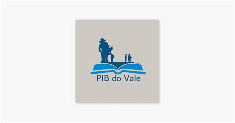 PIB Do Vale Primeira Igreja Batista Vale Das Pedrinhas On Apple Podcasts