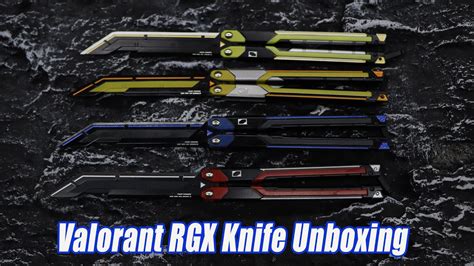 Valorant Rgx Knife Unboxing Youtube