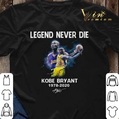 Legends Never Die Rest In Peace Kobe Bryant 1978 2020 Signatures Shirt Sweater Hoodie Sweater