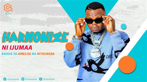 Harmonize Kutoa Nyimbo Mpya Baada Ya Ameloa Youtube