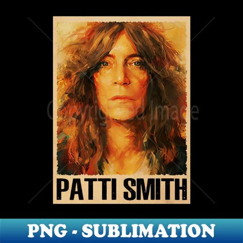 Capturing Patti Smiths Punk Power Modern Sublimation Png F Inspire