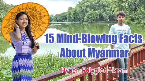 Top 15 Interesting Facts About Myanmar Hyperpolyglot Akram YouTube