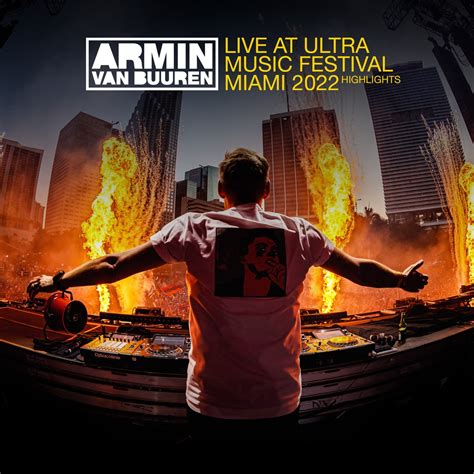 ‎live At Ultra Music Festival Miami 2022 Mainstage [highlights] [dj Mix] By Armin Van Buuren