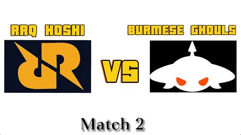 RRQ HOSHI VS BURMESE GHOULS MATCH 2 GAME OF FUTURE MLBB RUSIA YouTube