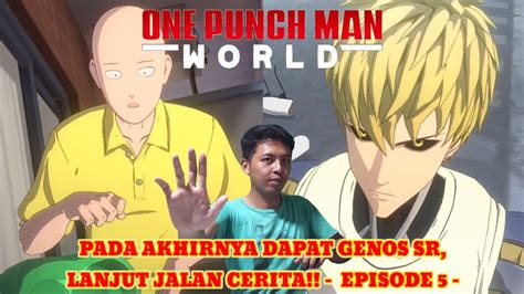 PADA AKHIRNYA DAPAT GENOS SR LANJUT JALAN CERITA ONE PUNCH MAN