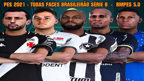 PES 2021 TODAS FACES DO BRASILEIRÃO SERIE B PATCH BMPES 5 0 EM 4K