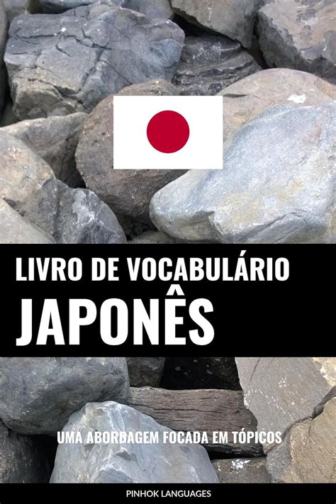 Livro De Vocabul Rio Japon S Uma Abordagem Focada Em T Picos Ebook