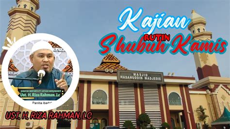 LIVE Kajian Rutin Shubuh Kamis II 23 05 24 Ust H Riza Rahman Lc