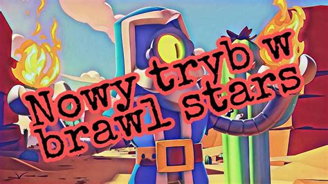 Nowy Tryb W Brawl Stars Youtube