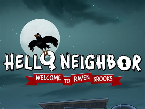 Prime Video Hello Neighbor Welcome To Raven Brooks