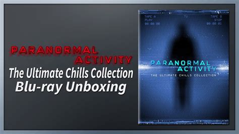 Paranormal Activity The Ultimate Chills Collection Blu Ray Unboxing