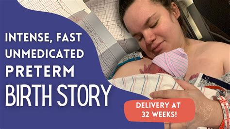 My 32 Week Birth Story Intense And Fast Labor Pprom And Fetal Ejection