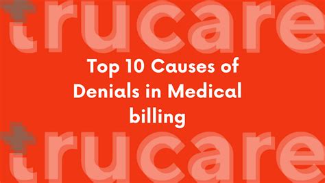 Top 10 Causes Of Denials In Medical Billing By Trucare Billing Medium