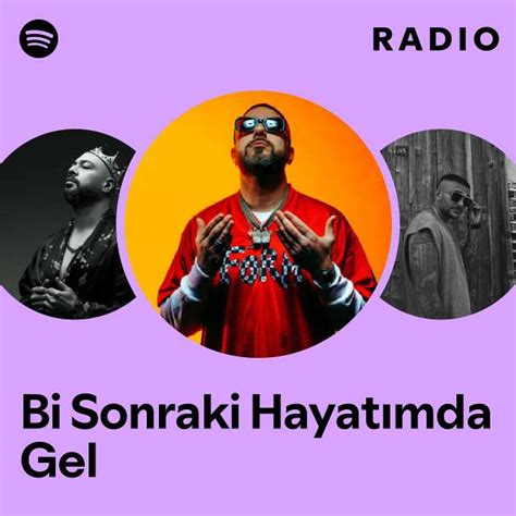 Bi Sonraki Hayatımda Gel Radio playlist by Spotify Spotify