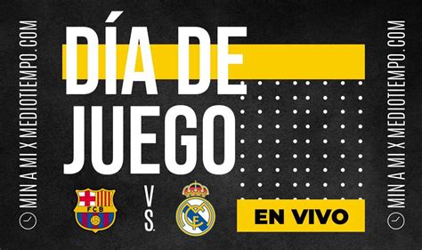 Barcelona vs Real Madrid EN VIVO Transmisión ONLINE Clásico GRATIS