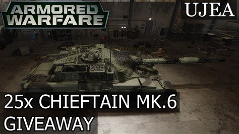 Armored Warfare X Chieftain Mk Giveaway Youtube