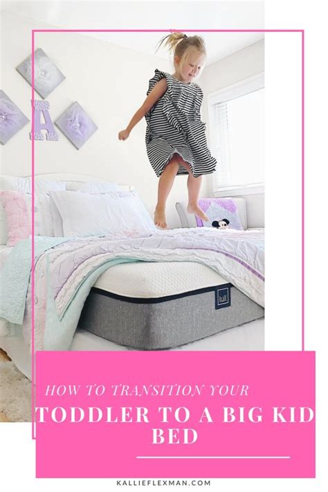 Tips To Transitioning Your Toddler To A Big Kid Bed The Flexman Flat