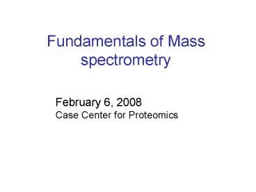 PPT – Fundamentals of Mass spectrometry PowerPoint presentation | free ...