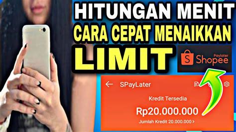 Mantap Cuma Hitungan Menit🔥🔥🔥cara Cepat Menaikkan Limit Shopee Paylater