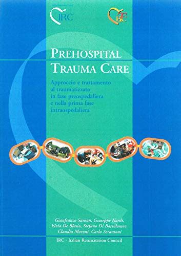 Prehospital Trauma Care Approccio E Trattamento Al Traumatizzato In