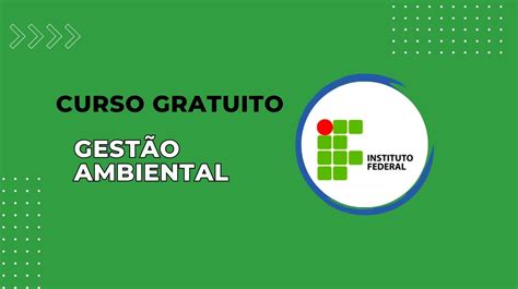 Torne Se Um Gestor Ambiental Diretamente Da Sua Casa Instituto Federal