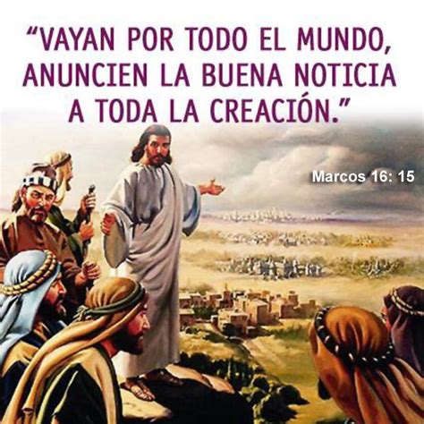 Evangelio Del D A Id Por Todo El Mundo Y Proclamad El Evangelio