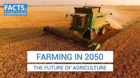 Farming In 2050 The Future Of Agriculture Youtube